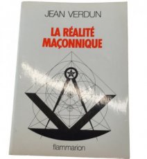 Jean Verdun "La réalité maconnique". Jean Verdun "La realite maconnique".